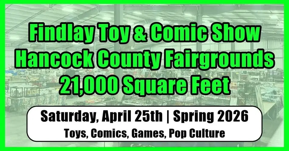 Findlay Toy & Comic Show | Spring 2026