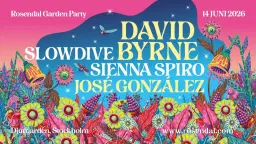 David Byrne + Slowdive + Sienna Spiro + José González | Rosendal Garden Party