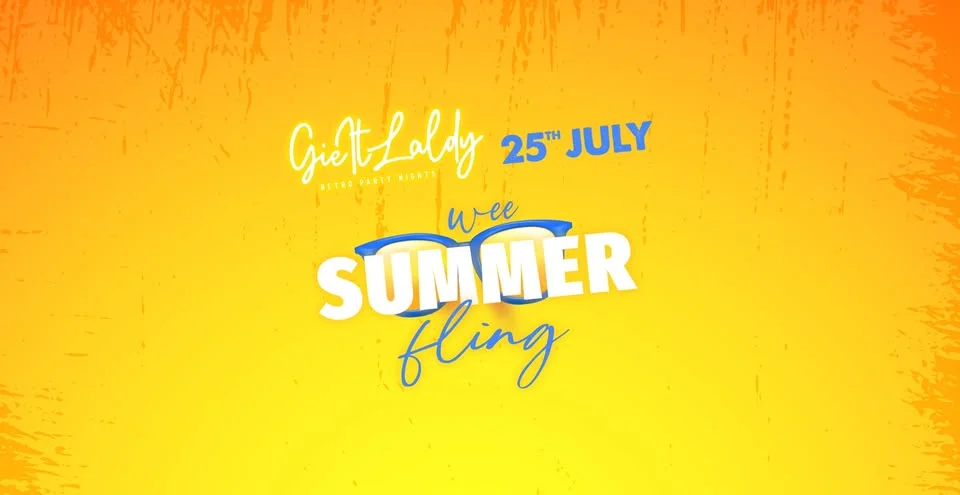 Gie It Laldy: Wee Summer Fling.