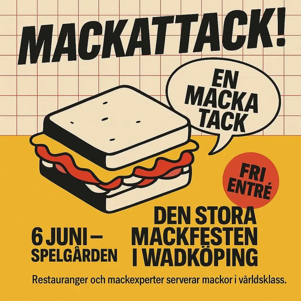 MACKATTACK! – Den stora mackfesten i Wadköping FRI ENTRÉ