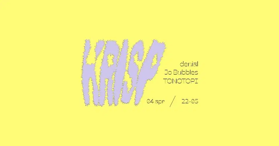 Krisp: denial, Jo Bubbles, TONOTOPI