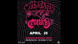 Weedeater + Conan @ Underground Arts 4.25
