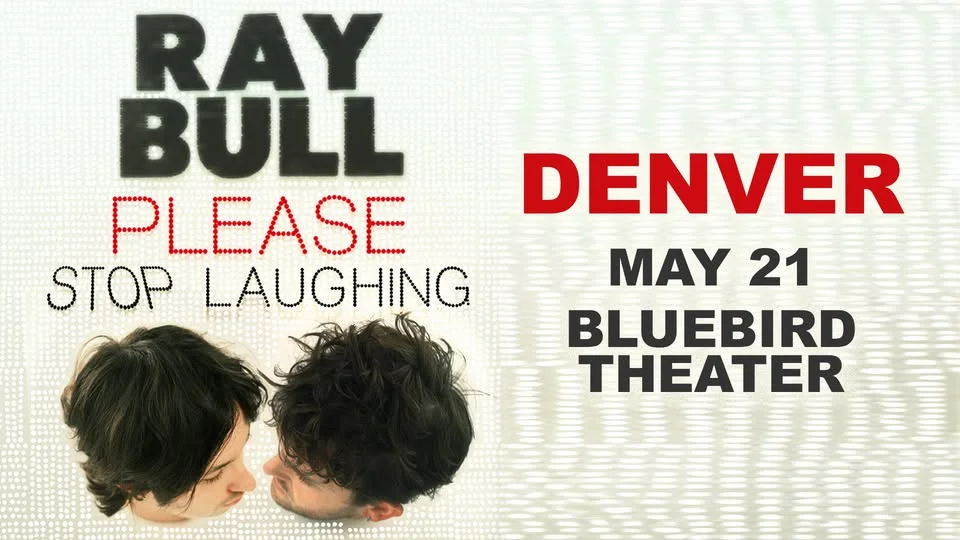 Ray Bull: Please Stop Laughing Tour