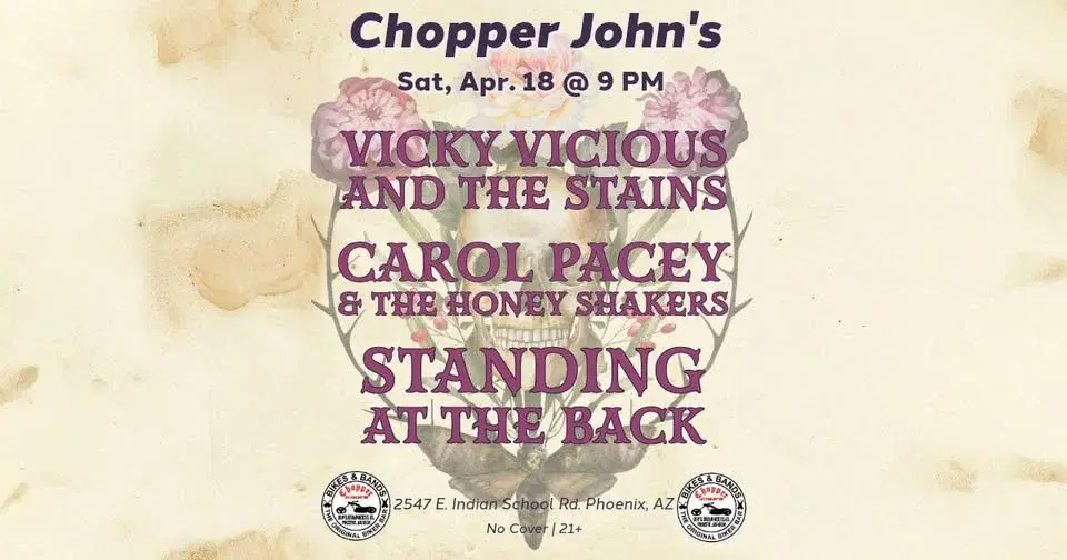 Vicky Vicious and the Stains, CP & the Honey Shakers and Standing at the Back @ Chopper John's