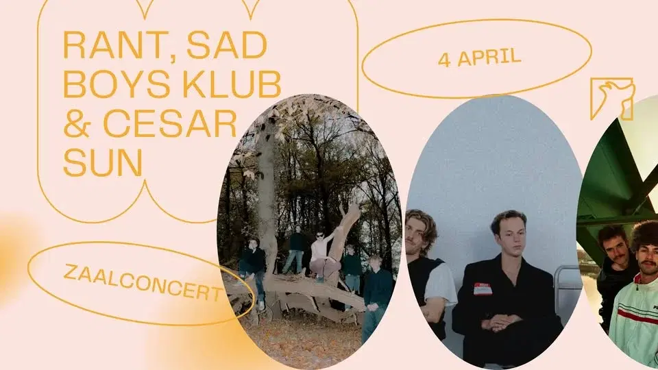 RANT, Sad Boys Klub & Cesar Sun ✦ Zaalconcert ✦ Snuffel Hostel