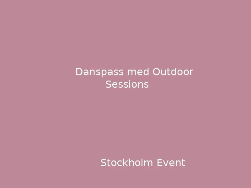 đđș Danspass med Outdoor Sessions â Gratis dansglĂ€dje utomhus!