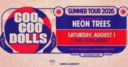 Goo Goo Dolls with special guest Neon Trees