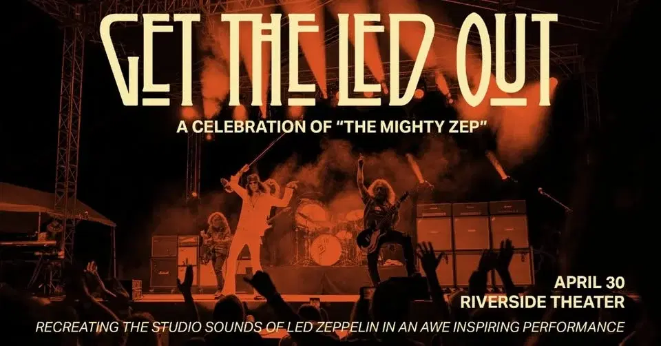 Get The Led Out at the Riverside Theater