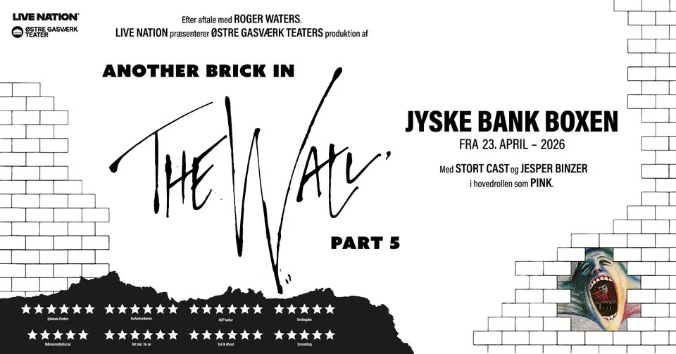 ANOTHER BRICK IN THE WALL, PART 5 / Jyske Bank Boxen 2026