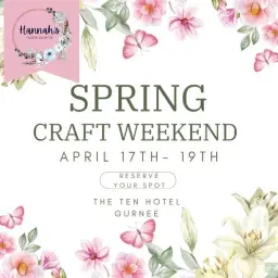 Spring Crafting Weekend