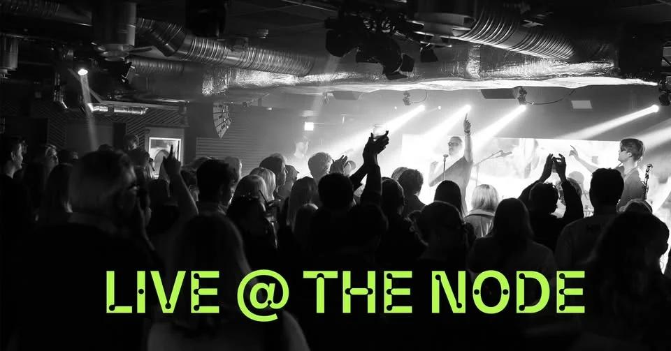 LIVE @ THE NODE