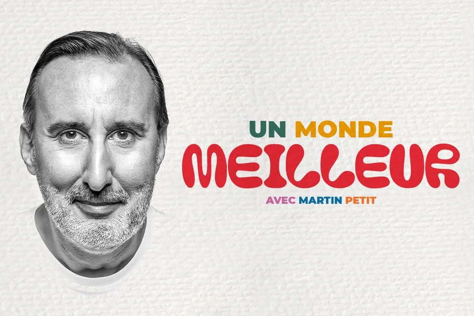 Martin Petit - Un monde meilleur | Dernière chance à Gatineau