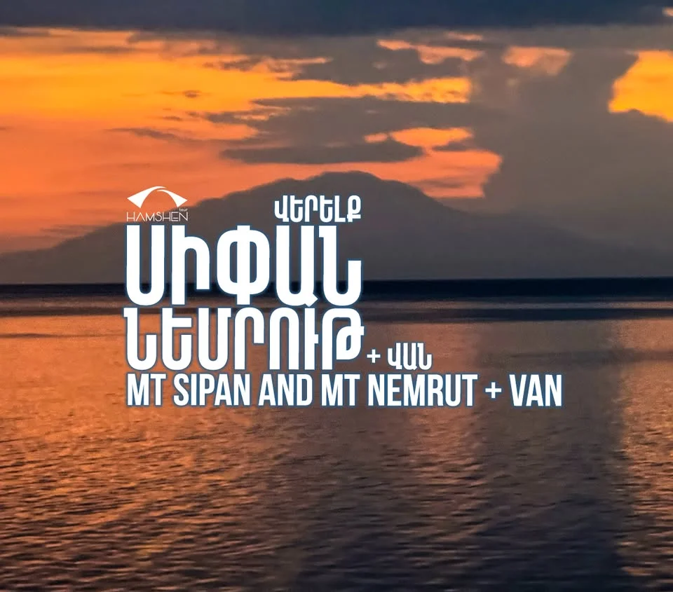վերելք Սիփան և Նեմրութ + Վան 2025 | Mt Nemrut and Sipan + Van