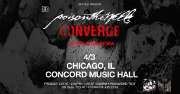 Poison the Well “Peace in Place” Tour with Converge, CHICAGO