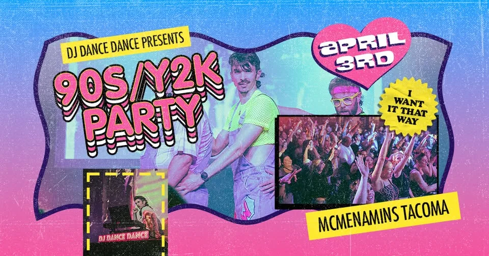 I Want It That Way: 90s/2000s Dance Party Ft. All4Doras & DJ Dance Dance - McMenamins Tacoma