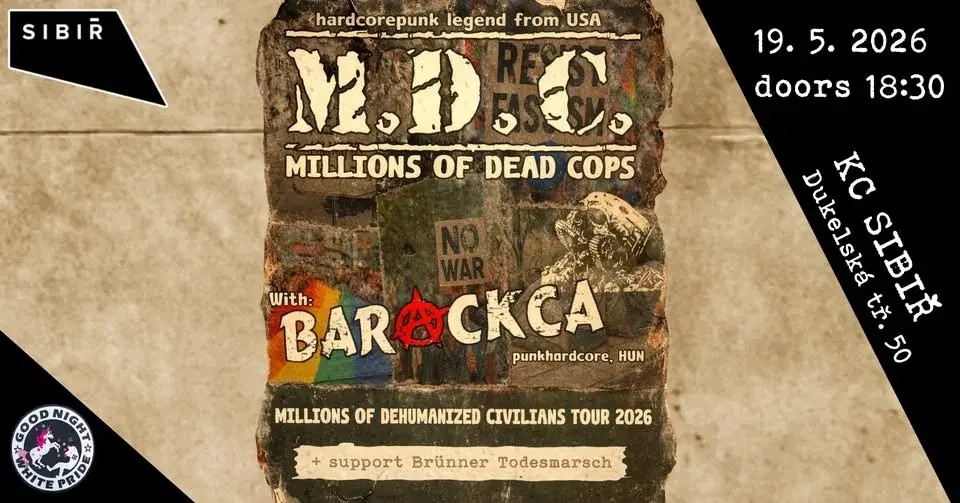 M.D.C. (US) | BARACKCA (HU) | BRÜNNER TODESMARSCH