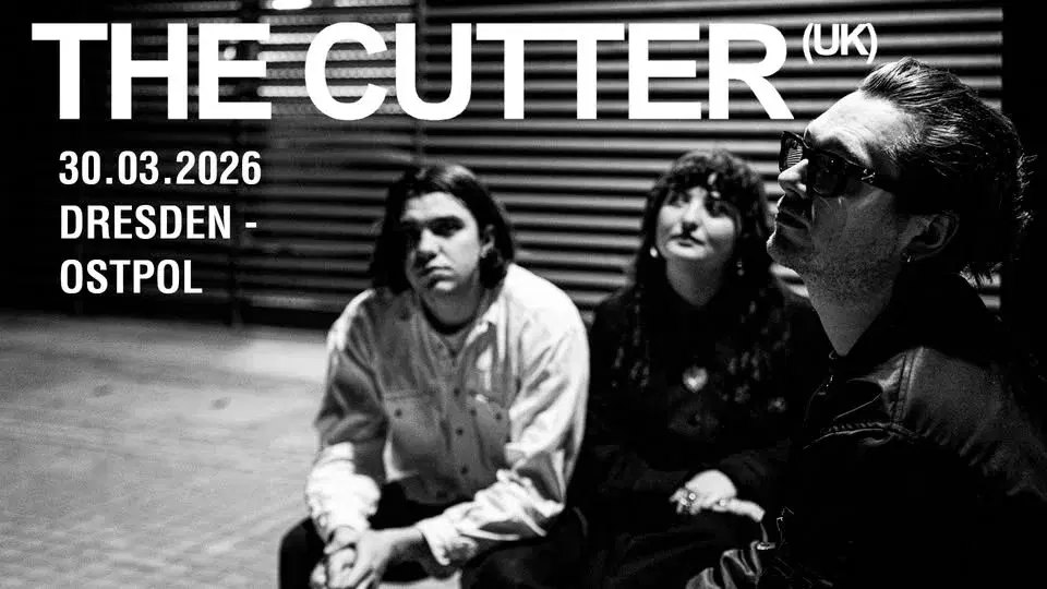 The Cutter (UK) - Indie Goth | Electro Noise | Shoegaze ◥◣ Ostpol, Dresden