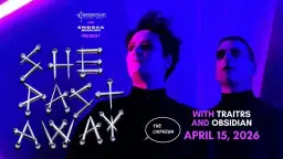 SHE PAST AWAY + TRAITRS + OBSIDIAN IN TAMPA