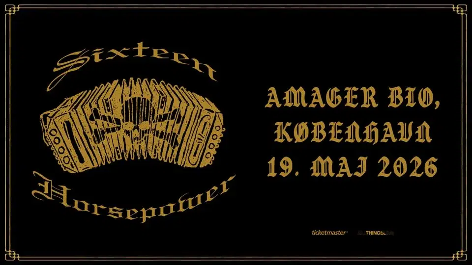 16 Horsepower - 19. maj - Amager Bio (få billetter tilbage)