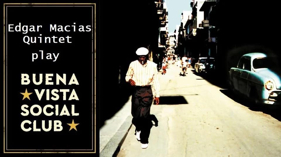 Edgar Macรญas Quintet plays Buena Vista