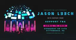 Jason Leech- Winter/Spring Tour- Pittsburgh, PA
