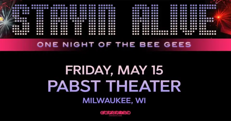 Stayin' Alive: One Night of The Bee Gees at the Pabst Theater