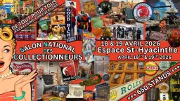 Salon National des Collectionneurs de St-Hyacinthe April 18 & 19 Avril 2026 SNDC Collectors Show
