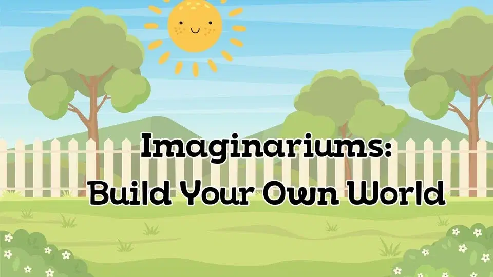 Imaginarium: Build Your Own World