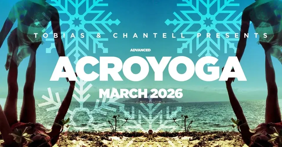 🤸♂️ Advanced AcroYoga with Tobias & Chantell – March 2026 🤸♀️