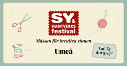 Sy- & Hantverksfestivalen ~ Umeå 25-27 september 2026