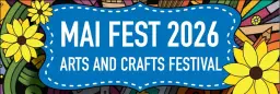 MAI FEST 2026: 5TH ANNUAL ARTS AND CRAFTS STREET FESTIVAL