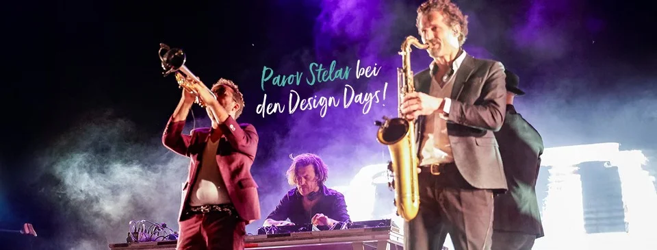 PAROV STELAR LIVE bei den Design Days 2026