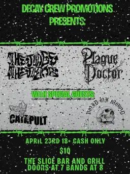 Decay Crew Promotions Present The Judge The Juror, Plaguedoctor, Void of Mood and Catapult