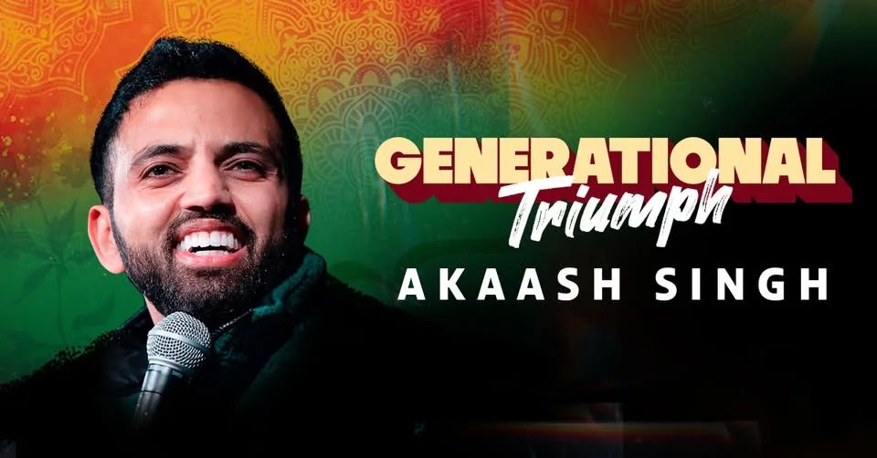 Akaash Singh: Generational Triumph Tour