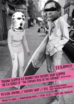Trauma/Isotope Soap dubbel trubbel släppfest.