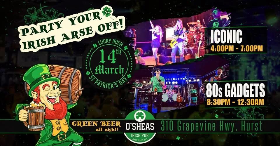 🍀ST. PADDY’S DAY BASH with ICONIC & 80s Gadgets at O'Sheas🍀
