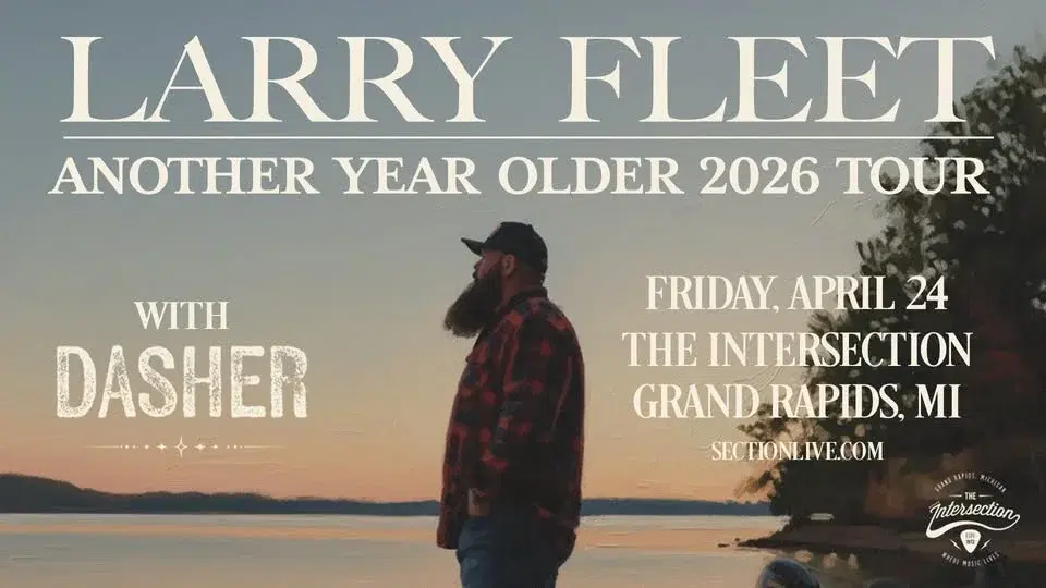 Larry Fleet: Another Year Older 2026 Tour at The Intersection - Grand Rapids, MI