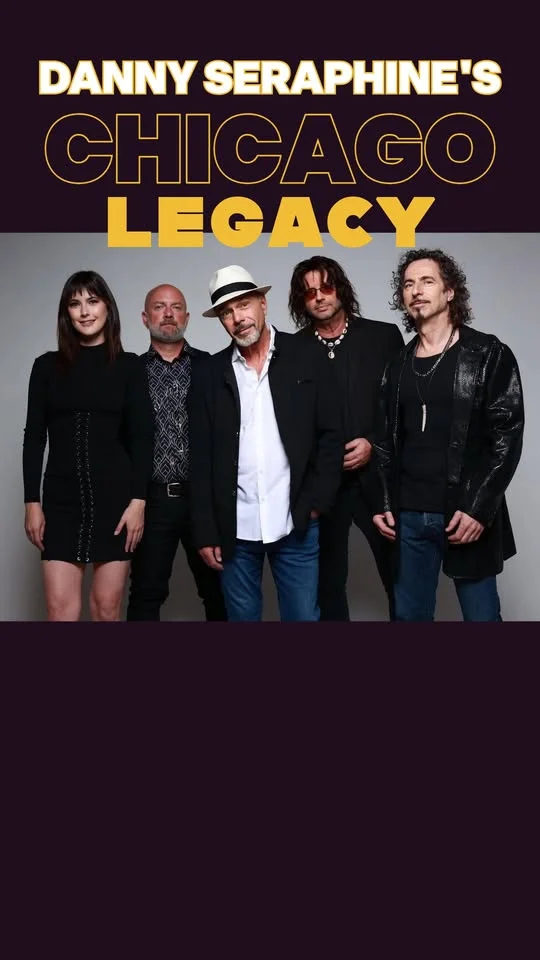 THE MUSIC OF CHICAGO WITH DANNY SERAPHINE (ORIGINAL DRUMMER OF CHICAGO) AND CTA with SPECIAL GUEST D