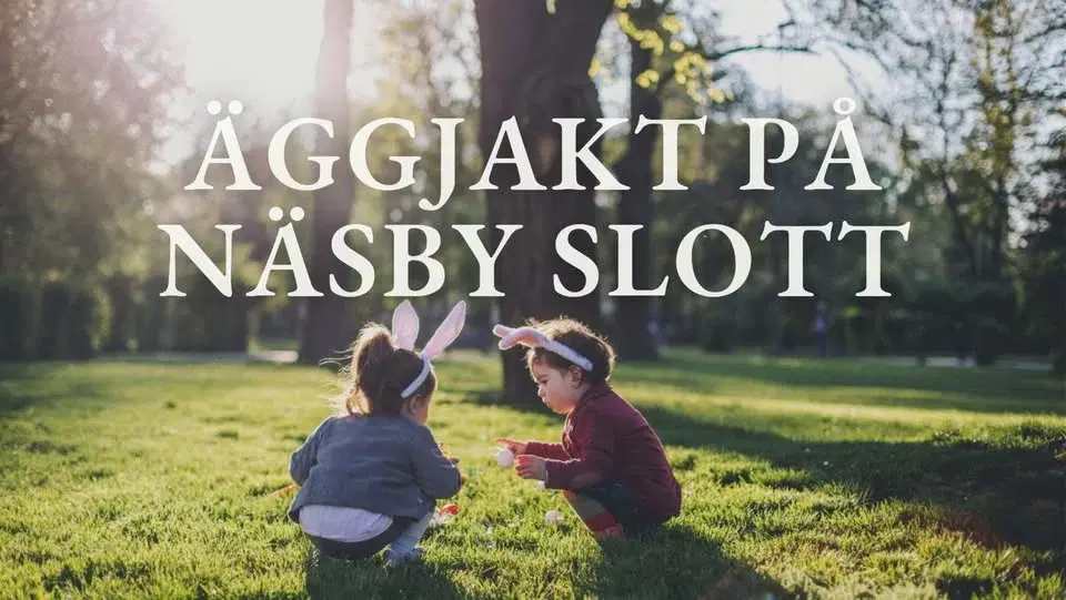 Näsby Slotts stora äggjakt på påskdagen 🐣