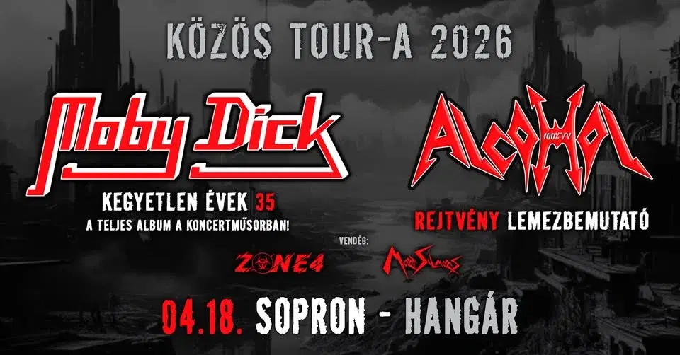 MOBY DICK · Kegyetlen évek 35 / ALCOHOL · Rejtvény lemezbemutató · SOPRON - HANGÁR