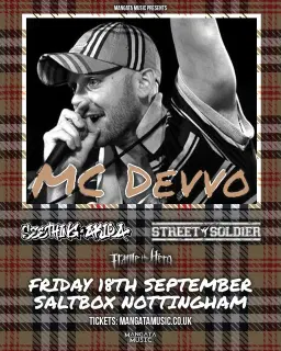 MC DEVVO + SEETHING AKIRA + STREET SOLDIER + FRAME THE HERO - SALTBOX, NOTTINGHAM