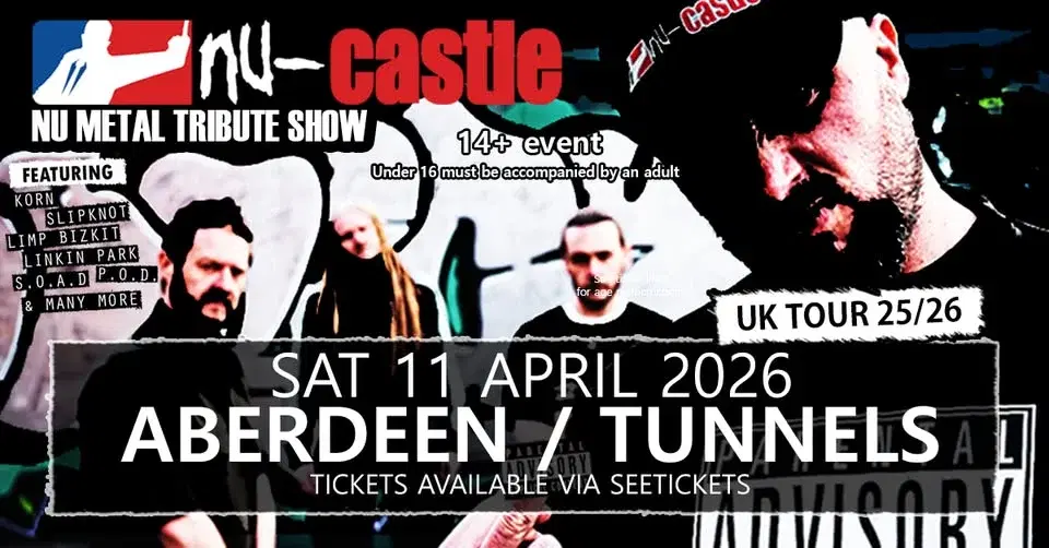 NU-CASTLE – Nu Metal Tribute Show // Aberdeen / Tunnels / Sat 11 Apr