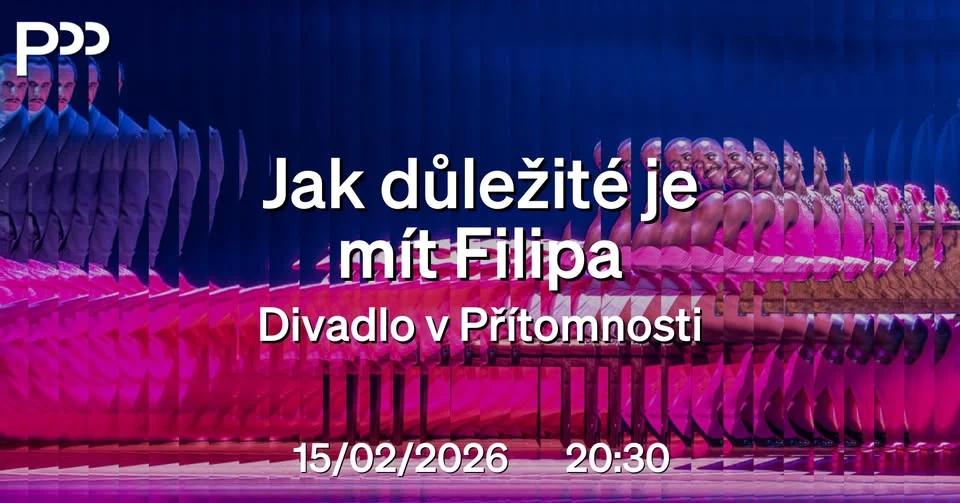 Jak důležité je mít Filipa | NT Live v Přítomnosti