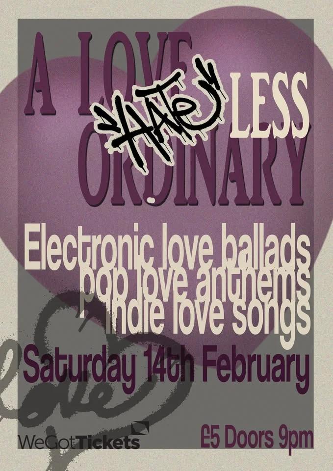 A LOVE LESS ORDINARY: Alt Valentines Disco