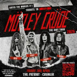 Mötley Crüde - The Dirt Tour 2026 - The Patriot - Crumlin
