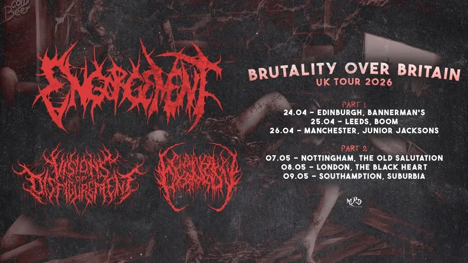 ENGORGEMENT / VISIONS OF DISFIGUREMENT / CHAINSAW CASTRATION | The Black Heart, London