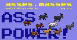 asses.masses – Patrick Blenkarn + Milton Lim