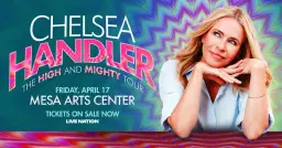 Chelsea Handler: The High and Mighty Tour