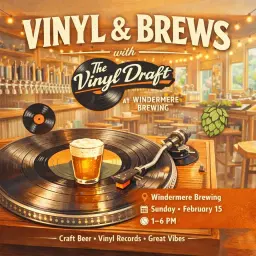 Vinyl & Brews with The Vinyl Draft at Windermere Brewing