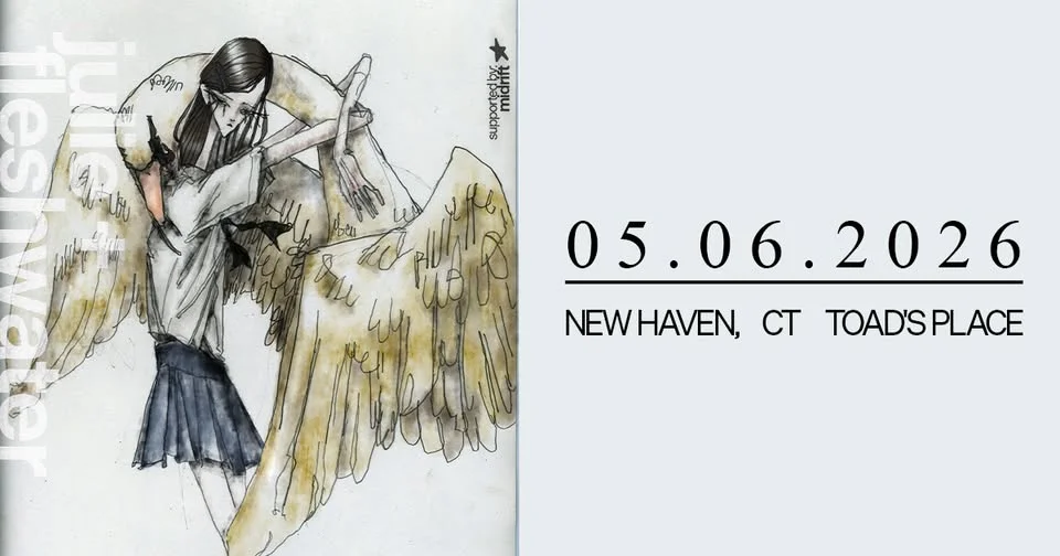 julie & Fleshwater – US TOUR ‘26 - NEW HAVEN